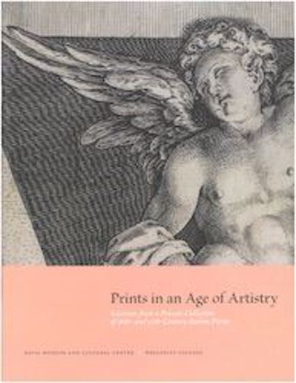 Picture of Prints in an Age of Artistry: Selections from a Private Collection of 16th- and 17th- Century Italian Prints
