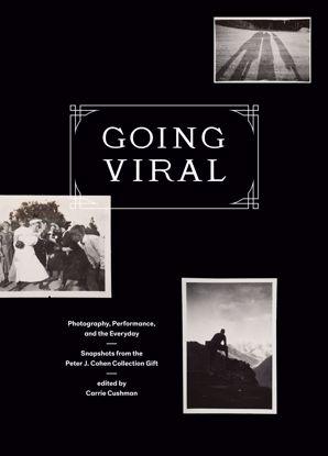 Picture of Going Viral: Photography, Performance and the Everyday