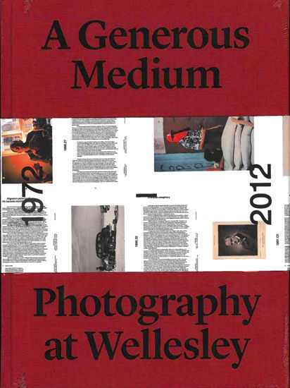 Picture of A Generous Medium: Photography at Wellesley 1972-2012